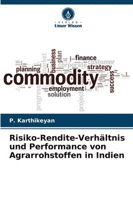 Risiko-Rendite-Verhltnis und Performance von Agrarrohstoffen in Indien 1