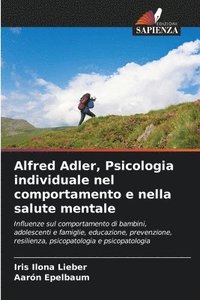 bokomslag Alfred Adler, Psicologia individuale nel comportamento e nella salute mentale