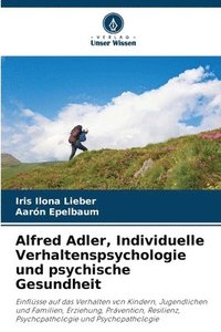 bokomslag Alfred Adler, Individuelle Verhaltenspsychologie und psychische Gesundheit
