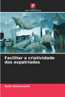 Facilitar a criatividade dos expatriados 1