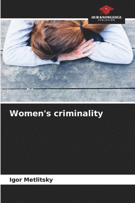 bokomslag Women's criminality