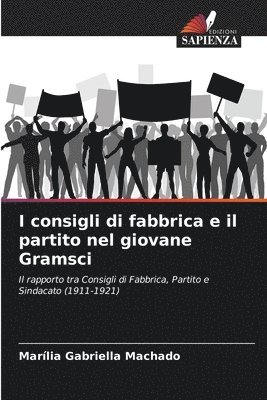 I consigli di fabbrica e il partito nel giovane Gramsci 1