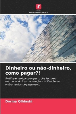 bokomslag Dinheiro ou no-dinheiro, como pagar?!