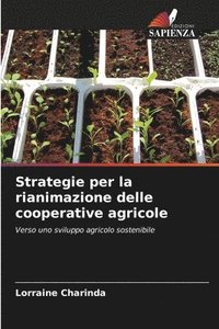 bokomslag Strategie per la rianimazione delle cooperative agricole