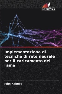 Implementazione di tecniche di rete neurale per il caricamento del rame 1