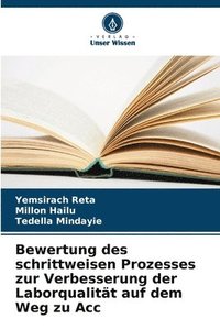 bokomslag Bewertung des schrittweisen Prozesses zur Verbesserung der Laborqualitt auf dem Weg zu Acc