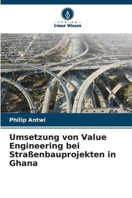 bokomslag Umsetzung von Value Engineering bei Straenbauprojekten in Ghana