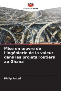 bokomslag Mise en oeuvre de l'ingnierie de la valeur dans les projets routiers au Ghana