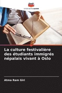 bokomslag La culture festivalire des tudiants immigrs npalais vivant  Oslo