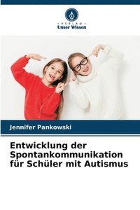 bokomslag Entwicklung der Spontankommunikation fr Schler mit Autismus