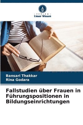 bokomslag Fallstudien ber Frauen in Fhrungspositionen in Bildungseinrichtungen