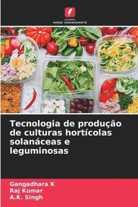 bokomslag Tecnologia de produo de culturas hortcolas solanceas e leguminosas