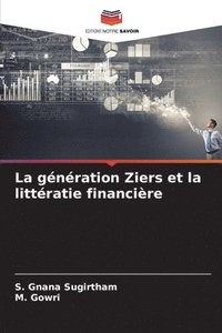 bokomslag La gnration Ziers et la littratie financire