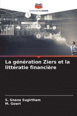 La gnration Ziers et la littratie financire 1