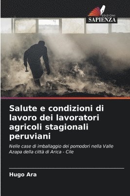 bokomslag Salute e condizioni di lavoro dei lavoratori agricoli stagionali peruviani