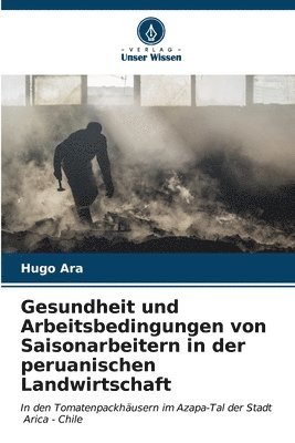 bokomslag Gesundheit und Arbeitsbedingungen von Saisonarbeitern in der peruanischen Landwirtschaft