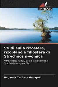 bokomslag Studi sulla rizosfera, rizoplano e fillosfera di Strychnos n-vomica
