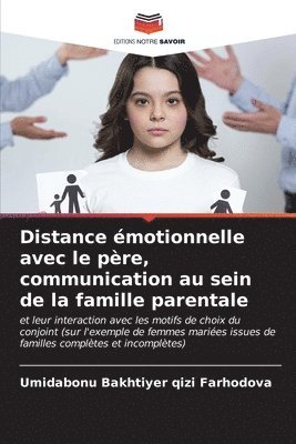 Distance motionnelle avec le pre, communication au sein de la famille parentale 1