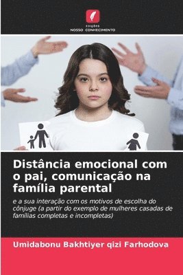 bokomslag Distncia emocional com o pai, comunicao na famlia parental