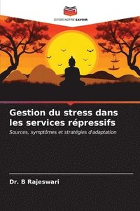 bokomslag Gestion du stress dans les services rpressifs