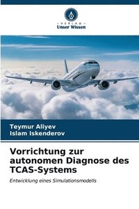 bokomslag Vorrichtung zur autonomen Diagnose des TCAS-Systems