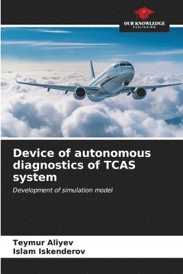 Device of autonomous diagnostics of TCAS system 1