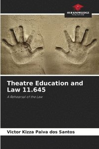 bokomslag Theatre Education and Law 11.645