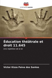 bokomslag ducation thtrale et droit 11.645