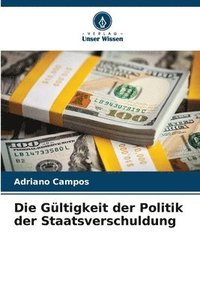 bokomslag Die Gltigkeit der Politik der Staatsverschuldung