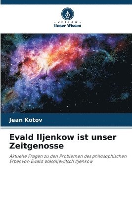 bokomslag Evald Iljenkow ist unser Zeitgenosse