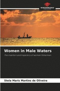 bokomslag Women in Male Waters