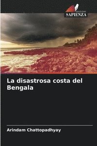 bokomslag La disastrosa costa del Bengala