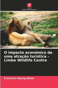 bokomslag O impacto econmico de uma atrao turstica - Limbe Wildlife Centre