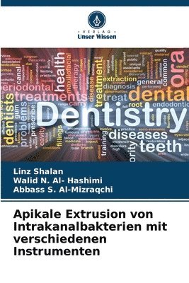 bokomslag Apikale Extrusion von Intrakanalbakterien mit verschiedenen Instrumenten