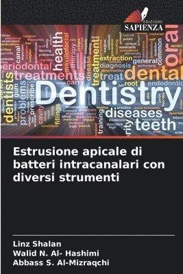 Estrusione apicale di batteri intracanalari con diversi strumenti 1