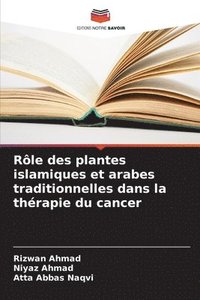 bokomslag Rle des plantes islamiques et arabes traditionnelles dans la thrapie du cancer
