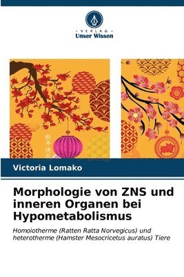 Morphologie von ZNS und inneren Organen bei Hypometabolismus 1