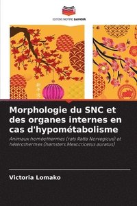 bokomslag Morphologie du SNC et des organes internes en cas d'hypomtabolisme
