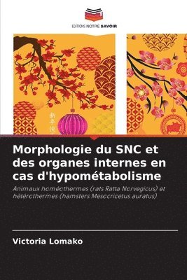 Morphologie du SNC et des organes internes en cas d'hypomtabolisme 1