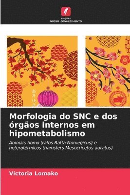 bokomslag Morfologia do SNC e dos rgos internos em hipometabolismo