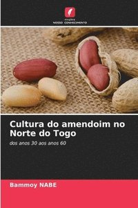 bokomslag Cultura do amendoim no Norte do Togo