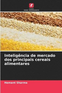 bokomslag Inteligncia de mercado dos principais cereais alimentares