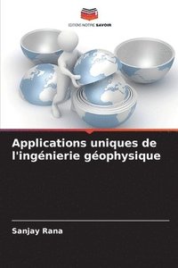 bokomslag Applications uniques de l'ingnierie gophysique