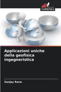 bokomslag Applicazioni uniche della geofisica ingegneristica