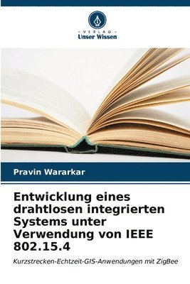 bokomslag Entwicklung eines drahtlosen integrierten Systems unter Verwendung von IEEE 802.15.4