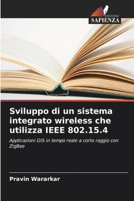 Sviluppo di un sistema integrato wireless che utilizza IEEE 802.15.4 1