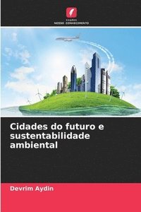 bokomslag Cidades do futuro e sustentabilidade ambiental
