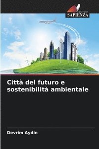 bokomslag Citt del futuro e sostenibilit ambientale