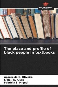 bokomslag The place and profile of black people in textbooks