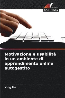 bokomslag Motivazione e usabilit in un ambiente di apprendimento online autogestito